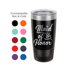 Maid of Honor Gift, Bride Tribe, Maid of Honor cup, Travel Coffee Mug, Bridesmaid Cups, Wedding Tumbler, Custom Engraved, Yeti