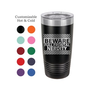 Nerd Gift Full Frontal Nerdity Laser Engraved Tumbler Geek Gamer Regali personalizzati di Dungeons and Dragons
