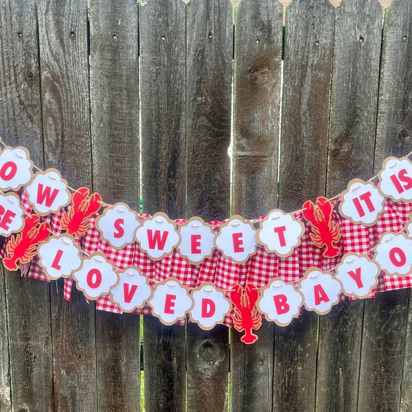 How Sweet It Is To Be Loved Bayou- Crawfish Boil Decorations- Lobster Decor - Crawfish Decor - Gingham Fabric Garland -  Picnic- Banner
