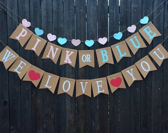 Pink or Blue, We Love You - Gender Reveal Banner - Gender Neutral - Baby Shower Decorations - Party Decor - Boy or Girl