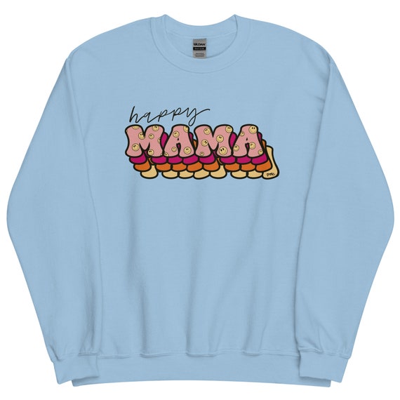 Happy Mama Sweatshirt New Mom Gift Sweatshirt for Mom Mama Crewneck Girl Mom Gift Mothers Day Gift Trendy Aesthetic Mama Tees Etsy Canada