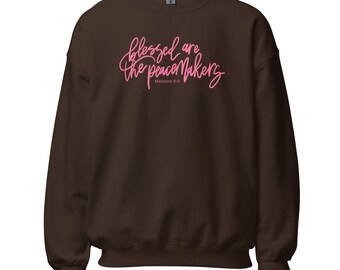 Blessed are the peacemakers Christian Sweatshirt