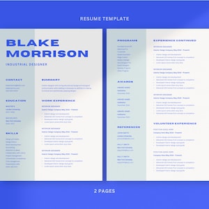 May include: A two-page resume template with a blue and white colour scheme. The resume is for Blake Morrison, an Industrial Designer. The resume includes contact information, a summary, education, work experience, skills, programmes, awards, references, volunteer experience, and experience continued.