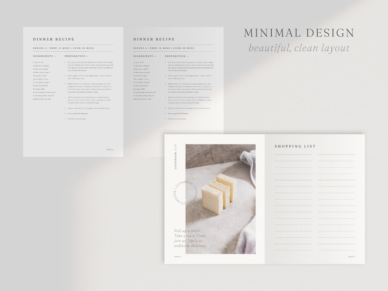 May include: A printable recipe booklet with a minimalist design. The booklet includes a dinner recipe, a shopping list, and a photo of a bar of soap. The text on the page reads "Dinner Recipe", "Shopping List", and "Pull up a chair. Take a zante. Come join us. Life is so endlessly delicious."