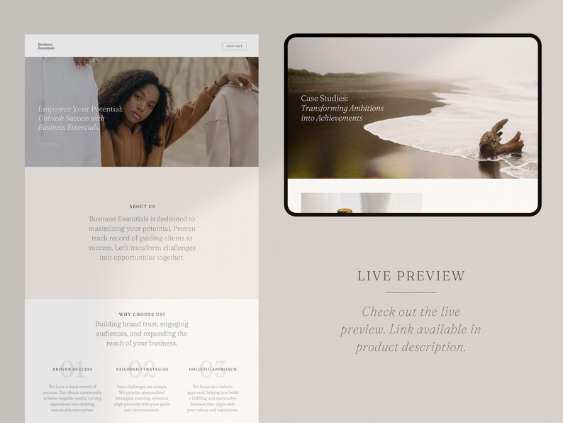 May include: A website screenshot showing a business website with the text "Empower Your Potential: Unleash Success with Business Essentials" and "Case Studies: Transforming Ambitions into Achievements". The website also includes a section about the business and a section about why to choose them. The website has a live preview link.