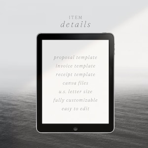 May include: A tablet screen displaying the text "ITEM details" and a list of items: "proposal template", "invoice template", "receipt template", "canva files", "u.s. letter size", "fully customizable", and "easy to edit".