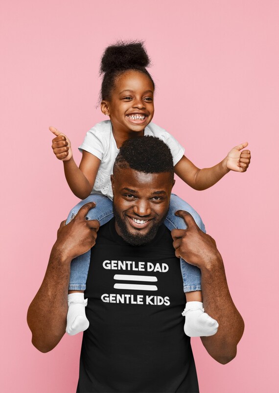 Gentle dad gentle kids