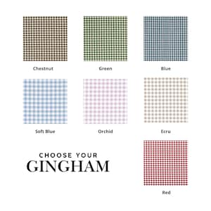 May include: A selection of gingham fabric swatches in various colors, including chestnut, green, blue, soft blue, orchid, ecru, and red. The text "CHOOSE YOUR GINGHAM" is displayed below the swatches.