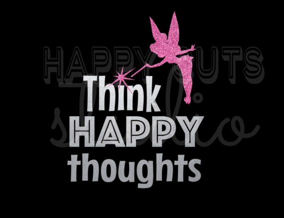 Think Happy Thoughts Tinkerbell Disney Matching Family Mother Etsy