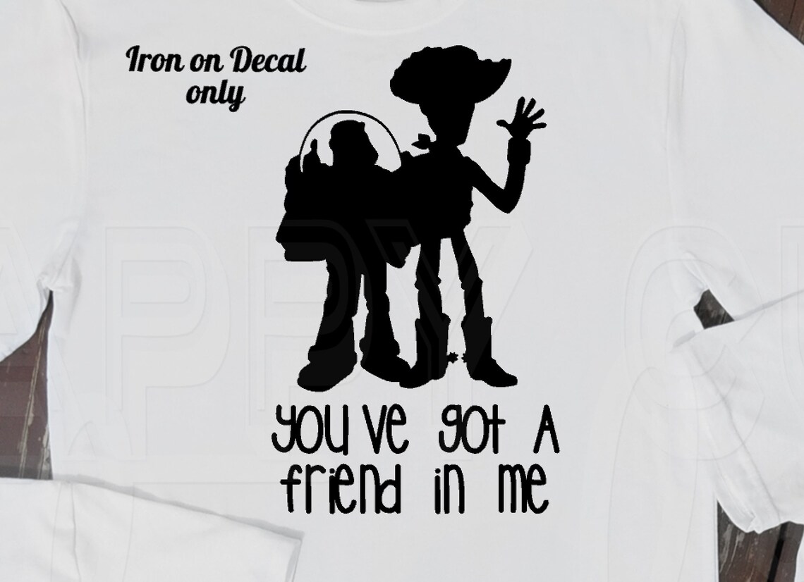 You've Got a Friend in Me Toy Story Woody Buzz Lightyear Etsy