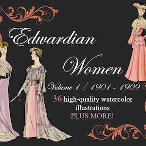 Edwardian Women Vol. 1, Fashion Prints, High Quality Vintage Clip Art for Scrapbooking, Illustration, Graphic Design, etc., Digital Download