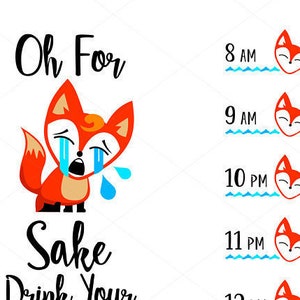 Pode incluir: A imagem mostra uma camiseta branca, uma sacola e garrafas de água com um gráfico de uma raposa laranja chorando e o texto "Oh For Sake Drink Your Water". Um design de rastreador de água e texto também estão presentes.