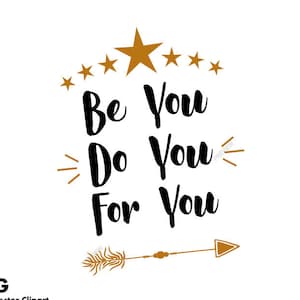 Para mães: arquivo de corte SVG Seja você, faça você por você Frase Autenticidade Dói Divórcio Separar Independente Sozinho Forte Cricut Vector