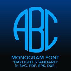 May include: A blue monogram font design with the letters "ABC" in a circle. The text "Monogram Font "Daylight Standard" in SVG, PDF, EPS, DXF" is below the circle.