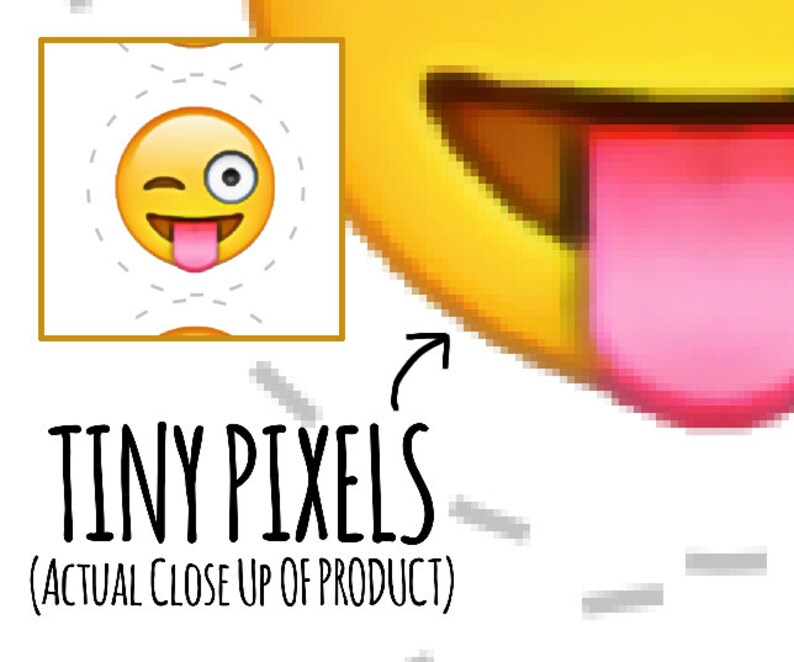 May include: Close-up of a yellow emoji with a winking eye and tongue sticking out. The emoji is made up of tiny pixels, showing the digital nature of the image. The text "TINY PIXELS (ACTUAL CLOSE UP OF PRODUCT)" is below the emoji.