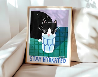 Stay Hydrated Tuxedo Cat Poster Print Kitchen and Living Wall Art