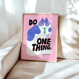 Do One Thing Motivationskatze Kunst Physischer Druck 8 x 10 11 x 14 12 x 16 16 x 20