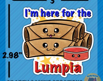 I'm Here For The Lumpia - 3" Die Cut Stickers