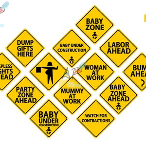 May include: A set of 12 yellow construction signs with black text and graphics. The signs feature baby-themed phrases like "Baby Zone Ahead", "Labor Ahead", and "Mummy at Work".