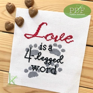 Love is a 4 Legged Word a Pet Cross Stitch Pattern PDF, pet quote for animal lovers, dog cross stitch, cat cross stitch, gift for pet owner