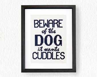 Beware Dog Cuddles - funny pet Cross Stitch Pattern PDF, dog, pet, easy, beginner, by keenstitch