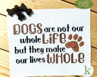 Dogs Make Life Whole a Dog quote Cross Stitch Pattern PDF, Pawprint with heart, Gifts for Dog Lovers and Pet Owners, Easy, dog cross stitch