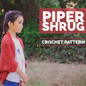 Crochet Piper Shrug PATTERN | Crochet Cardigan Pattern | Crochet Shrug Pattern | Sweater Pattern | Shrug Pattern | Instant Download Pattern