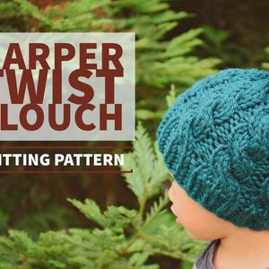 Knit Harper Twist Beanie PATTERN | Knit Pattern | Slouch Hat | Knit Cables | Cabled Beanie | Knit Hat | Instant Download
