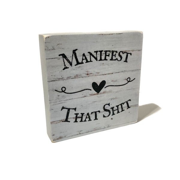 Manifest That Shit Funny Desk Decor For Office Or Home Small Wooden Sign Gift For Coworkers Tiered Tray Decorations