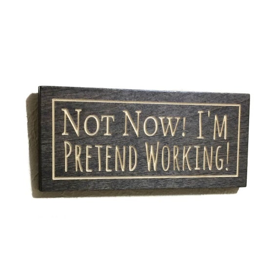 Funny Cubicle Decor Small Office Sign Pretend Working Etsy