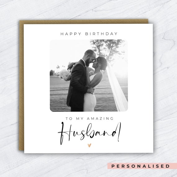 Personalised Happy Birthday to my Husband Card, Personalised Photo Card for Husband, Happy Birthday to my amazing Husband, Photo Card