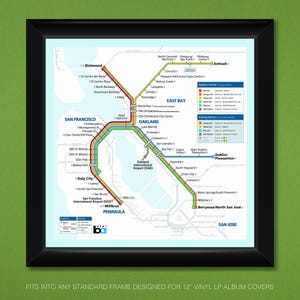 May include: A map of the Bay Area Rapid Transit (BART) system in California, showing the different lines and stations. The map is framed in black and features the text "FITS INTO ANY STANDARD FRAME DESIGNED FOR 12" VINYL LP ALBUM COVERS".