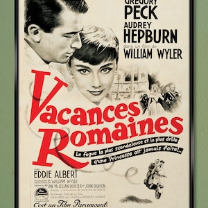 May include: A vintage movie poster for the film "Roman Holiday" starring Gregory Peck and Audrey Hepburn. The poster features a black and white image of the two actors, with the title of the film in red and white letters. The poster also includes the text "La fugue la plus scandaleuse et la plus drôle q'une Princesse ait jamais faite!" and "C'est un Film Paramount."