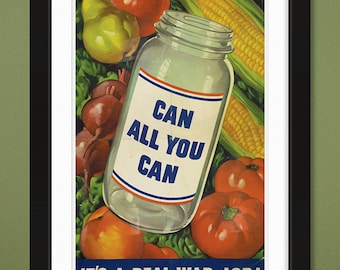 Can All You Can. It's a Real War Job! – WWII Victory Gardens (12x18 Heavyweight Art Print)