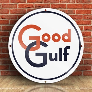 Gulf – Good Gulf – Petroliana Vintage Reproduction Gas Station Sign (23.5&quot; Round DIBOND™ Aluminum Composite)