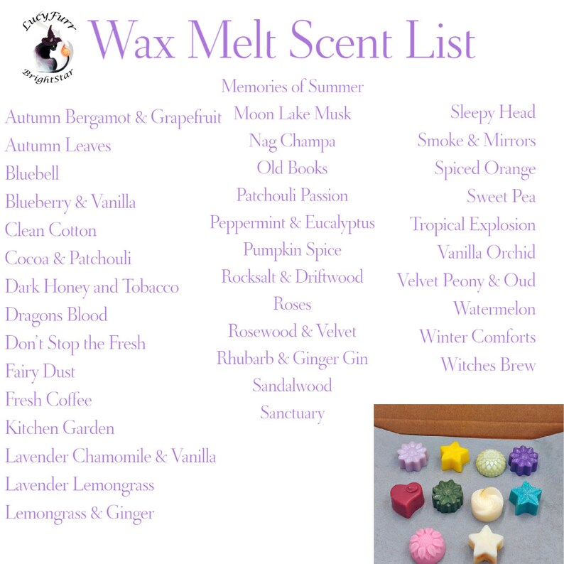 May include: A list of wax melt scents, including Autumn Bergamot & Grapefruit, Moon Lake Musk, Sleepy Head, Smoke & Mirrors, Spiced Orange, Sweet Pea, Tropical Explosion, Vanilla Orchid, Velvet Peony & Oud, Watermelon, Winter Comforts, and Witches Brew. The list is printed on a white background with a purple border. The image also shows a variety of wax melts in different shapes and colors.