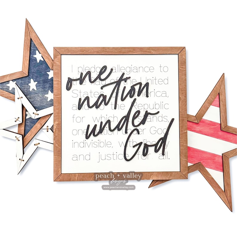 May include: A wooden sign with a red, white and blue star design. The sign features the text "I pledge allegiance to the United States of America, and to the Republic for which it stands, one nation under God, indivisible, with liberty and justice for all." The sign also includes the text "peach + valley bsigns".