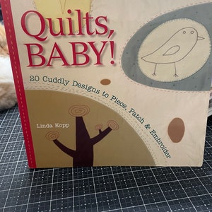 Quilts, Baby! by Linda Kopp/ soft cover book/144 pages/ 20 Designs