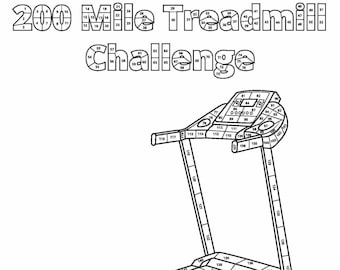 May include: Black and white line drawing of a treadmill with the text "200 Mile Treadmill Challenge" and "The Body Workout." The treadmill is divided into numbered sections, with spaces for "Start" and "Finish."