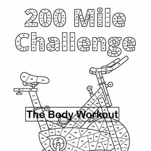 May include: A black and white illustration of a stationary bike with a numbered grid overlay. The grid is labeled "200 Mile Challenge" and "The Body Workout".