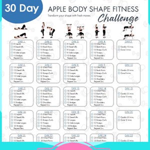 May include: A fitness program for an apple body shape. The 30-day challenge includes exercises like squats, deadlifts, lunges, and cardio. The pink and white chart has exercise instructions and the text "Download it Today."