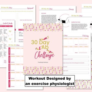 May include: A pink and gold printable 30-day ab challenge workout plan. The title is "30 Day Ab Challenge: The Body Workout". The workout is designed by an exercise physiologist.