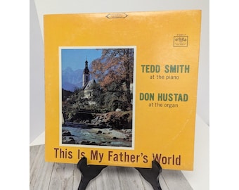 Tedd Smith Don Hustad, Dies ist die Welt meines Vaters W-3359 Word Schallplatten Vinyl