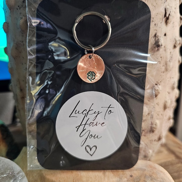 Lucky Penny Keychain,  Lucky to Have You, Anniversary Keychain, Valentine's Day Gift, Gifts for Her, Gifts for Him, Gifts for any Occasion