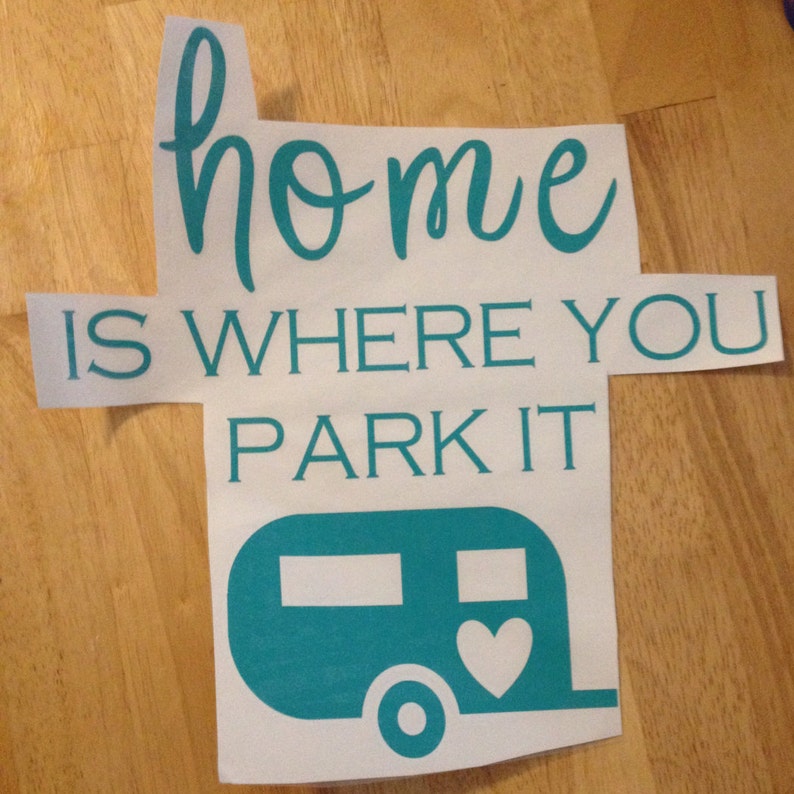 Home Is Where You Park It Decal Etsy