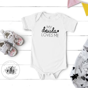 My Doula Loves Me - Custom with Business Name | Birth Worker | New Baby | Baby Shower + New Mom Gift | Funny Baby Outifit