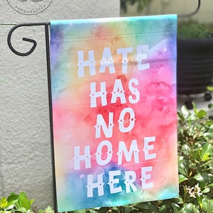 Hate Has No Home Here | Garden Flag | Black Lives Matter | LGBTQ | Stop Racism | Garden Decor | Rainbow Flag