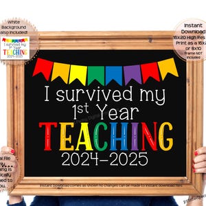 First Year Teaching Printable Sign Last Day of School Sign Teacher Photo Prop Last Day Teaching Printable Instant Download 1st year teacher