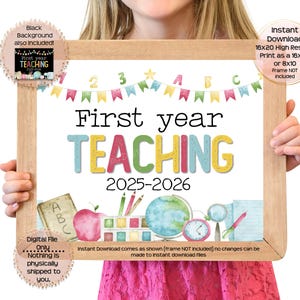First Year Teaching Printable Sign First Day of School Sign Teacher Photo Prop 1st Day Teaching Printable Instant Download 1st year teacher
