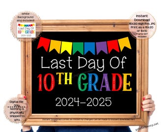 Last Day of Tenth Grade Printable Sign Last Day of School Sign 10th Grade Photo Prop Last Day of Sophomore Year Printable Instant Download